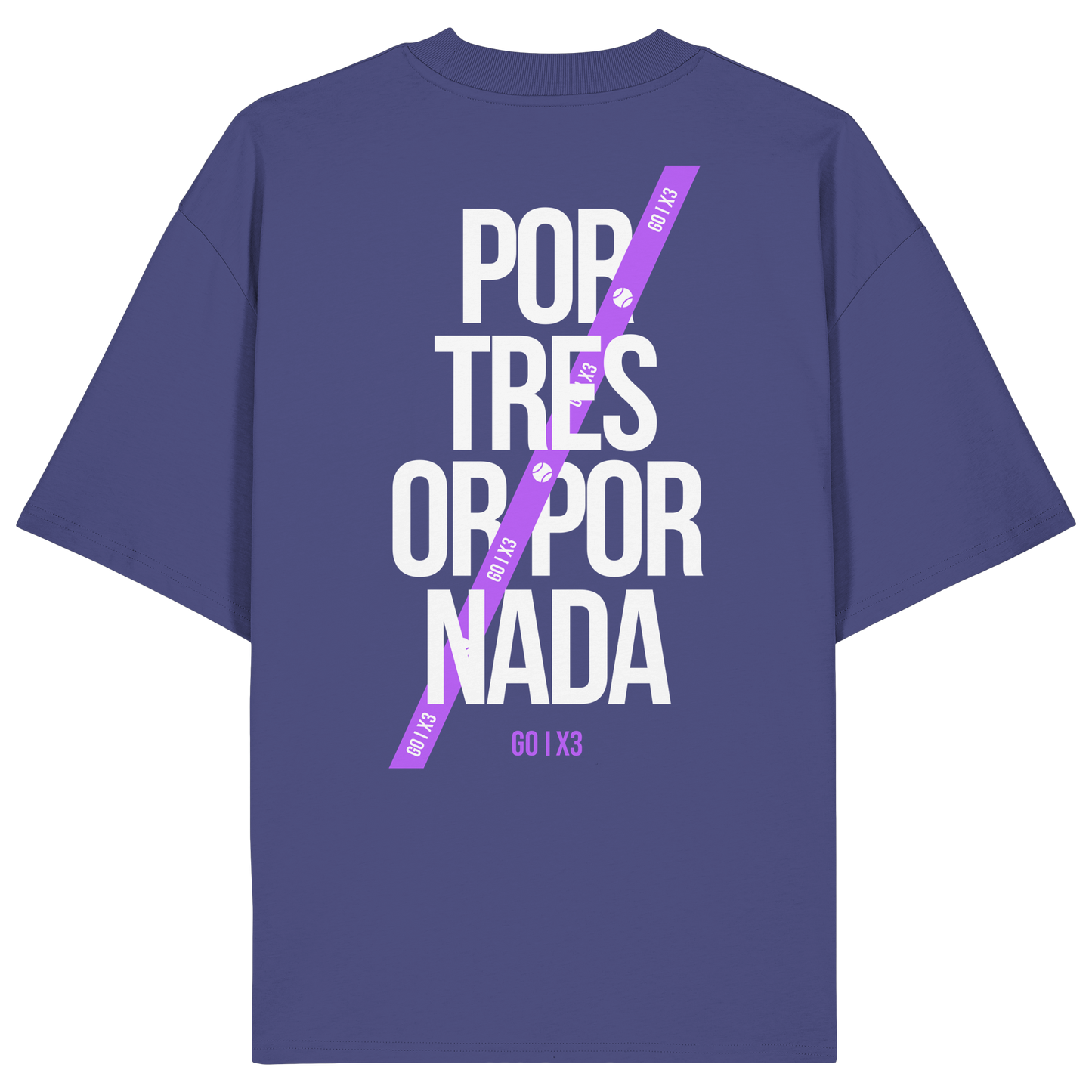 Por Tres or Por Nada – Oversized Unisex T-Shirt