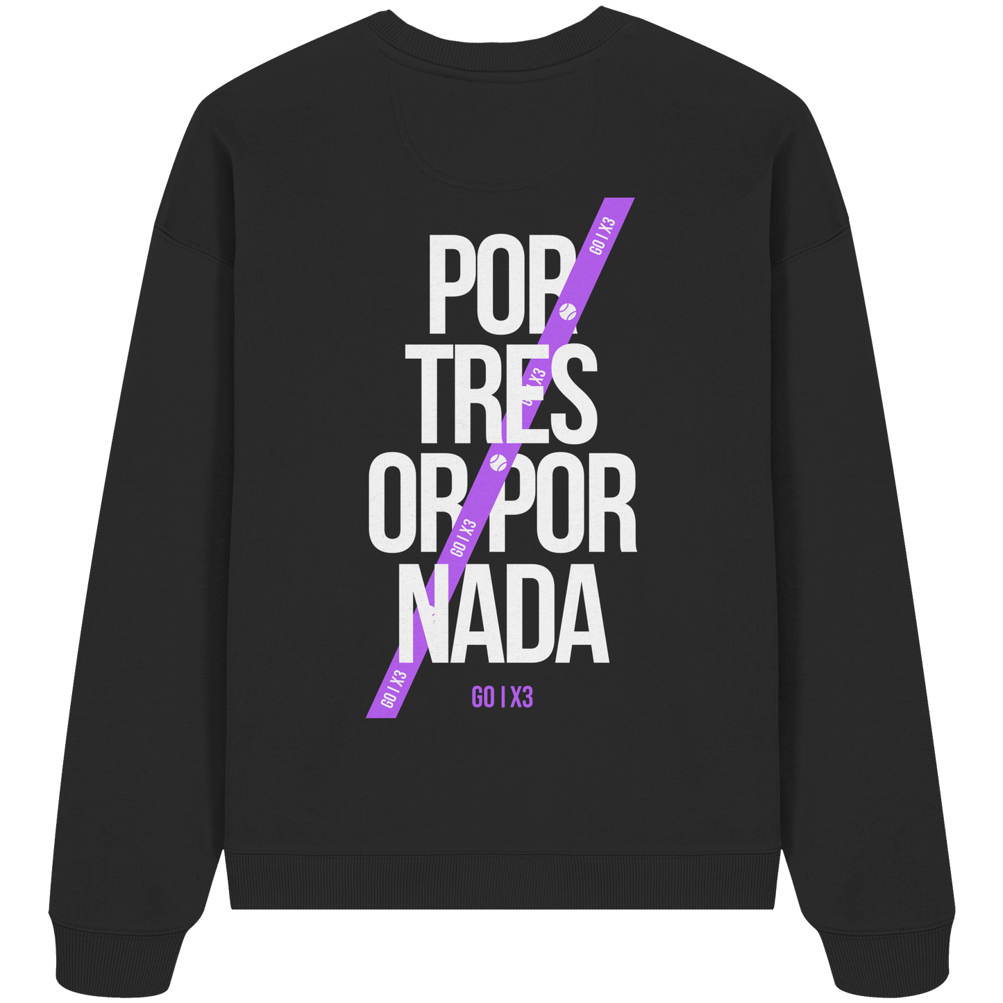 Por Tres or Por Nada – Oversized Unisex Sweatshirt