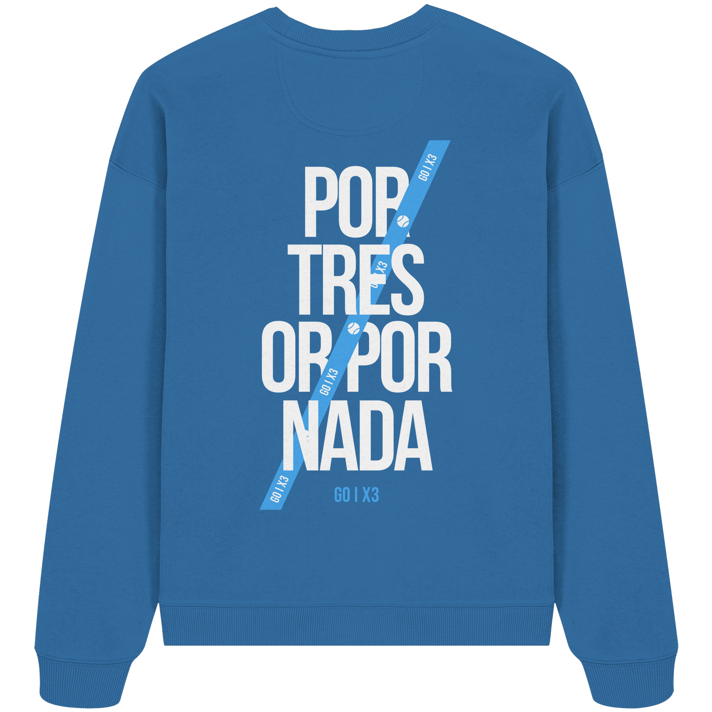 Por Tres or Por Nada – Oversized Unisex Sweatshirt