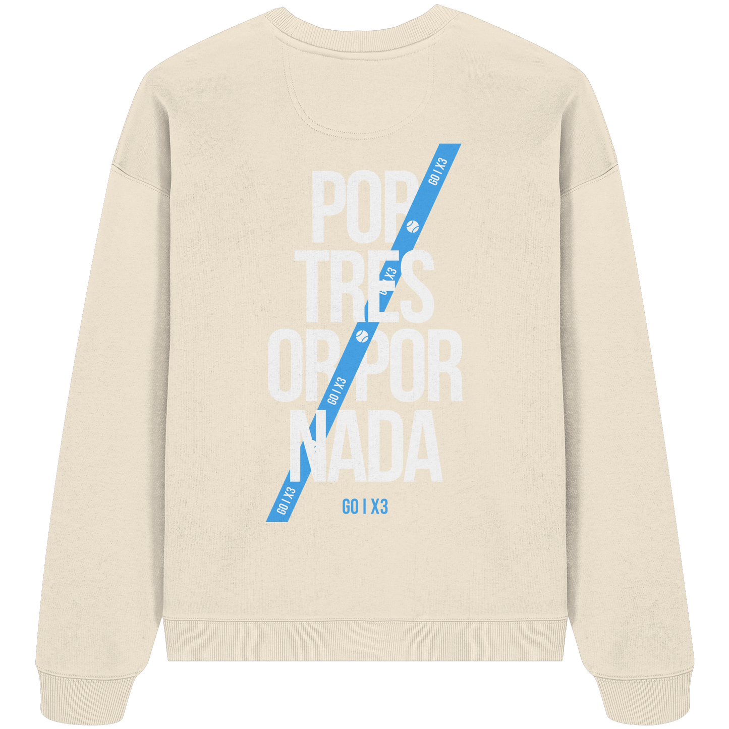 Por Tres or Por Nada – Oversized Unisex Sweatshirt