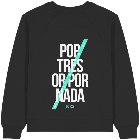 Por Tres or Por Nada – Ladies Raglan Sweatshirt