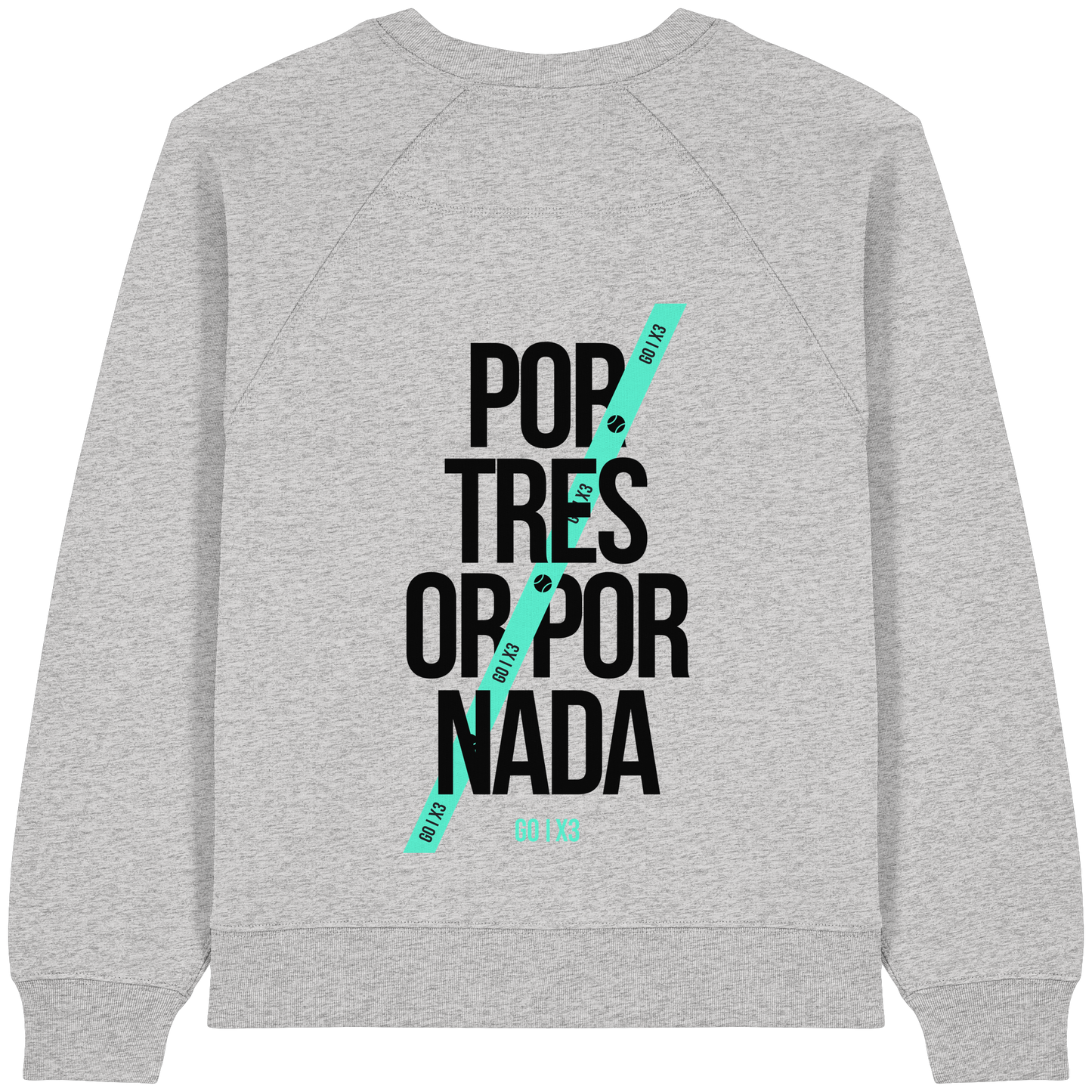 Por Tres or Por Nada – Ladies Raglan Sweatshirt