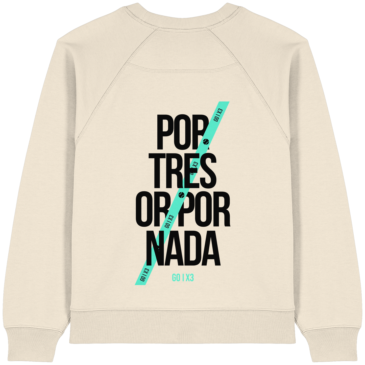 Por Tres or Por Nada – Ladies Raglan Sweatshirt