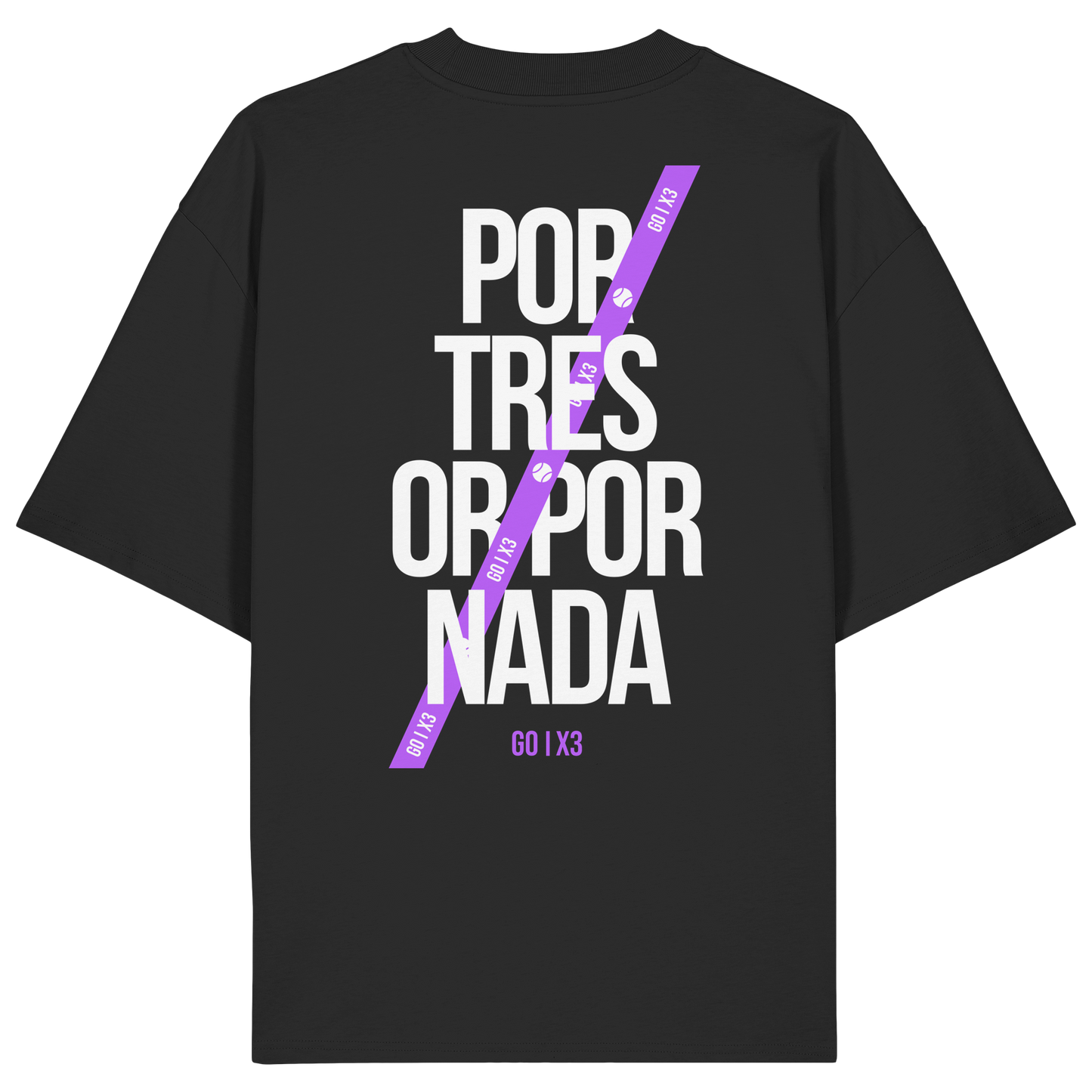 Por Tres or Por Nada – Oversized Unisex T-Shirt