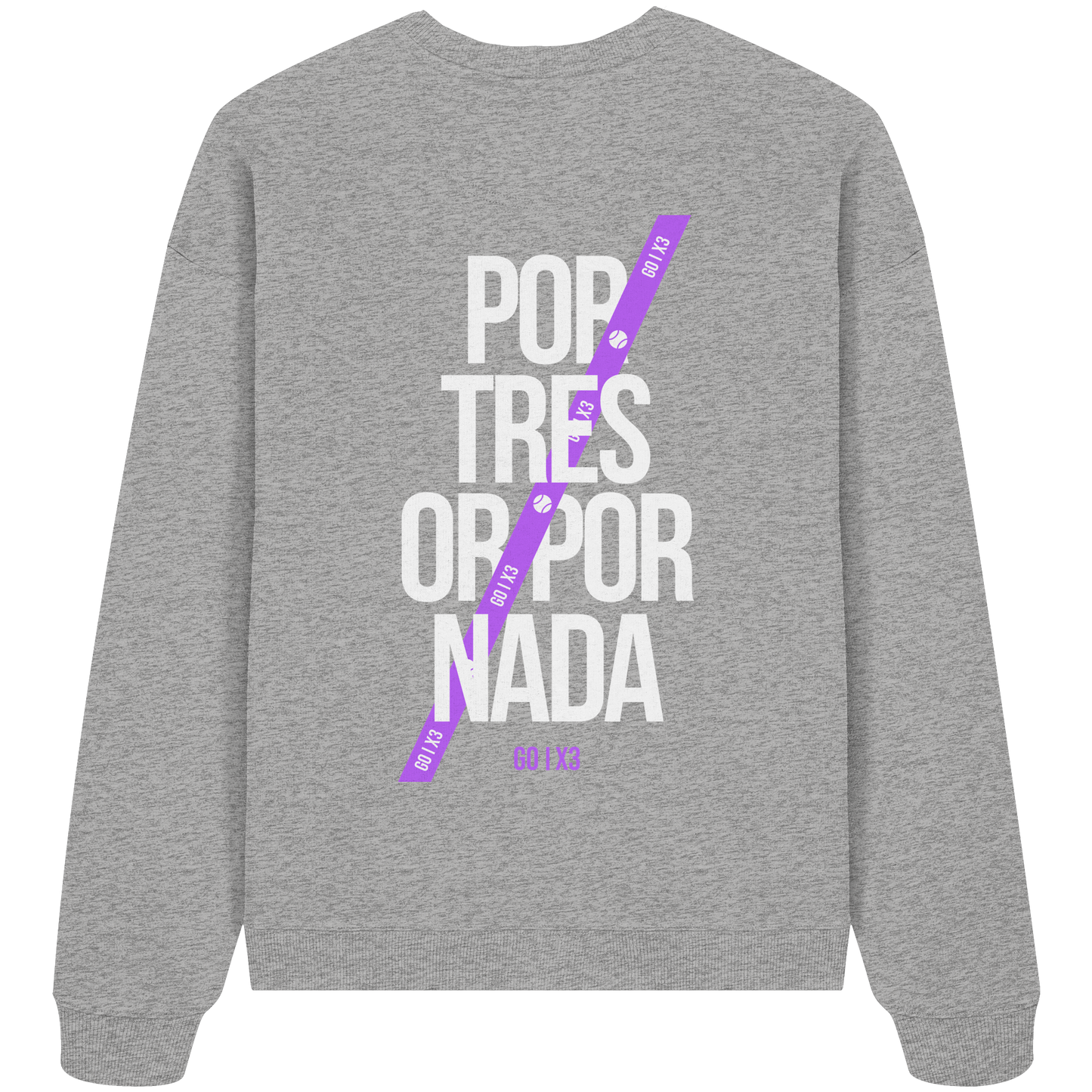Por Tres or Por Nada – Oversized Unisex Sweatshirt
