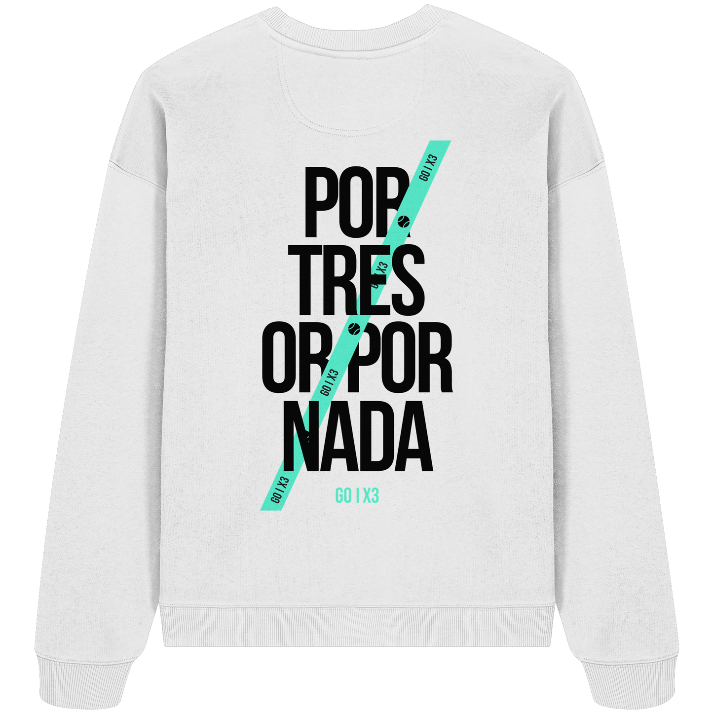 Por Tres or Por Nada – Oversized Unisex Sweatshirt